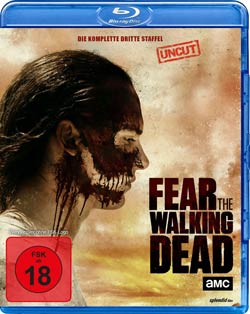 Fear the Walking Dead - Die komplette dritte Staffel (uncut)